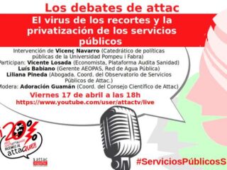 Los debates de ATTAC: el virus de los recortes y la privatización de los servicios públicos
