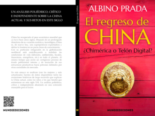 Entrevista a Albino Prada, autor de“El regreso de China. ¿Chimérica o Telón Digital”