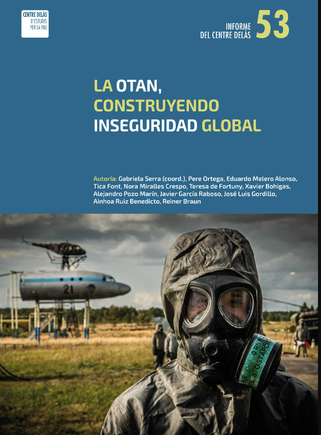 Informe 53: «La OTAN, construyendo inseguridad global»