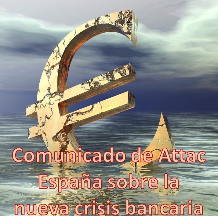 Comunicado de Attac sobre la nueva crisis bancaria