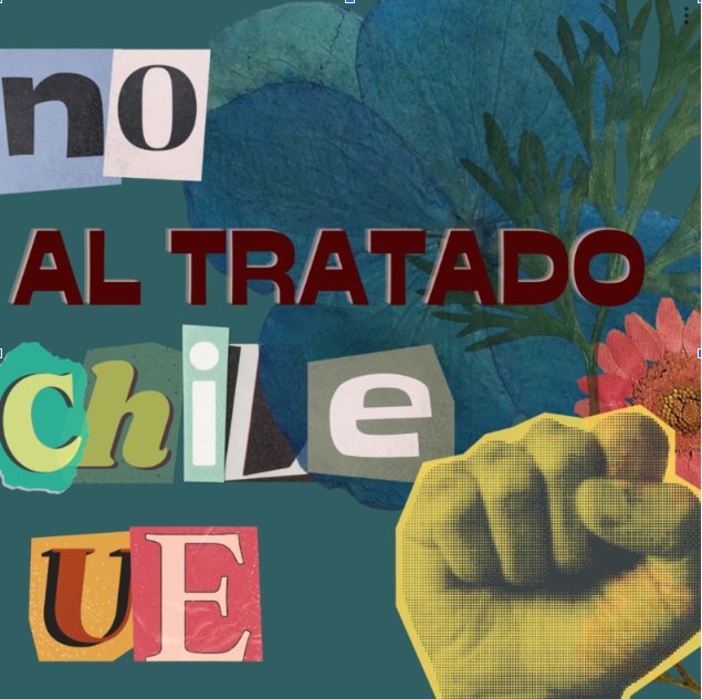 ¡NO AL TRATADO CHILE-UNION EUROPEA! 